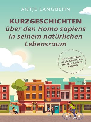 cover image of Kurzgeschichten über den Homo sapiens in seinem natürlichen Lebensraum